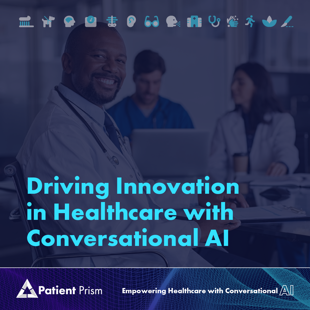 Driving Innovation in Investments with Conversational AI - Patient Prism 